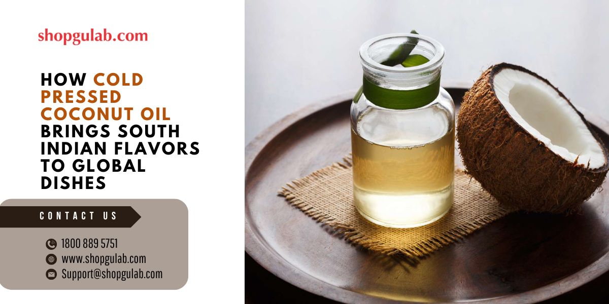 how-cold-pressed-coconut-oil-brings-south-indian-flavors-to-global-dishes.jpg