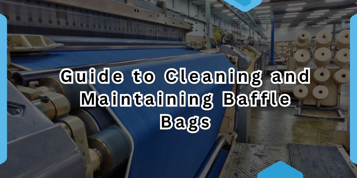 Guide to Cleaning and Maintaining Baffle Bags.jpg