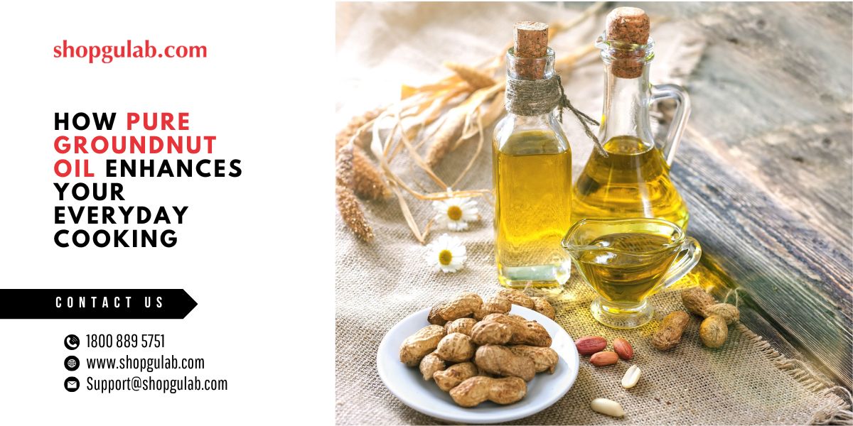 how-pure-groundnut-oil-enhances-your-everyday-cooking.jpg