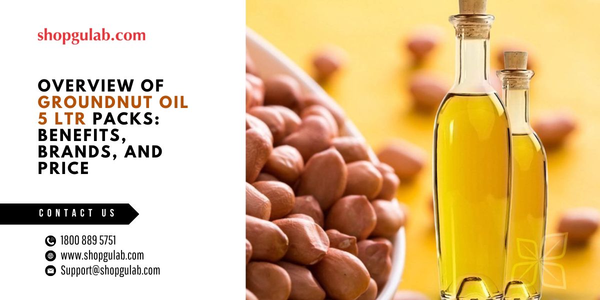 overview-of-groundnut-oil-5-ltr-packs-benefits-brands-and-price.jpg