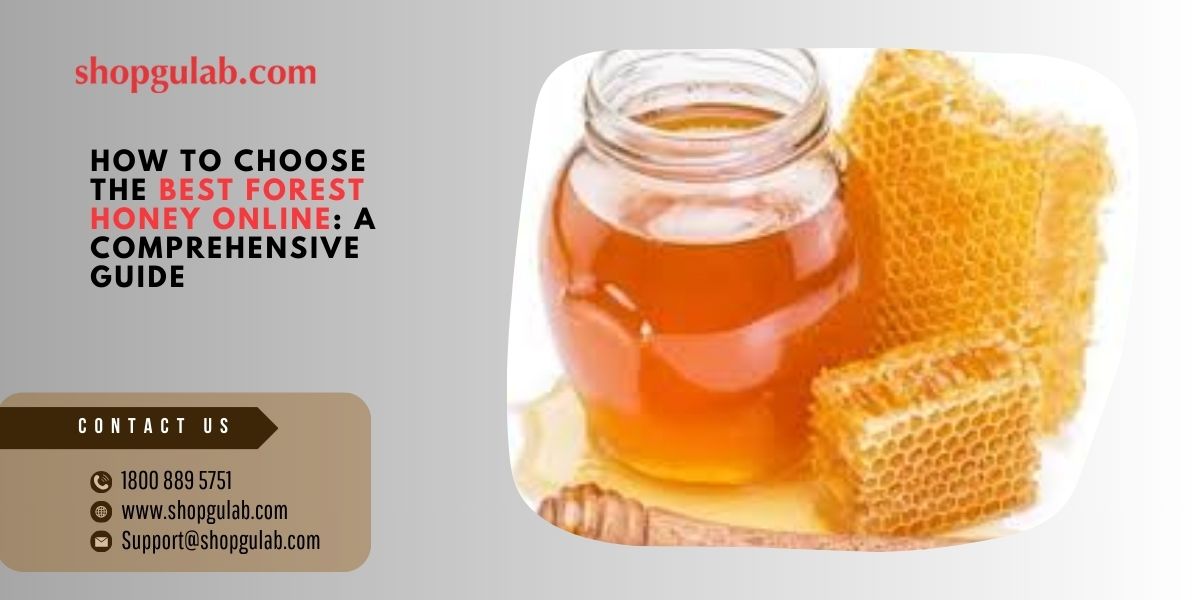 How to Choose the Best Forest Honey Online A Comprehensive Guide.jpg