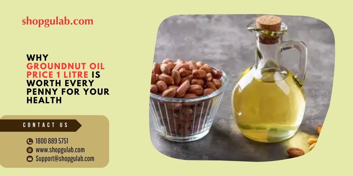 Why Groundnut Oil Price 1 Litre Is Worth Every Penny for Your Health.jpg Why Groundnut Oil Price 1 Litre Is Worth Every Penny for Your Health.jpg