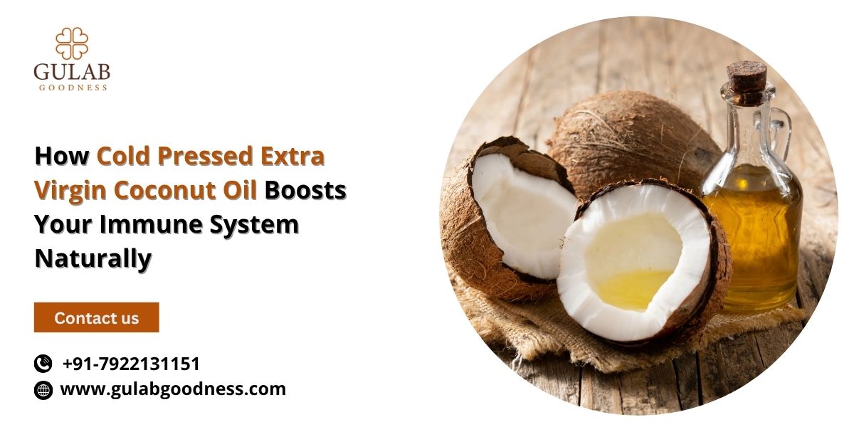 How Cold Pressed Extra Virgin Coconut Oil Boosts Your Immune System Naturally.jpg