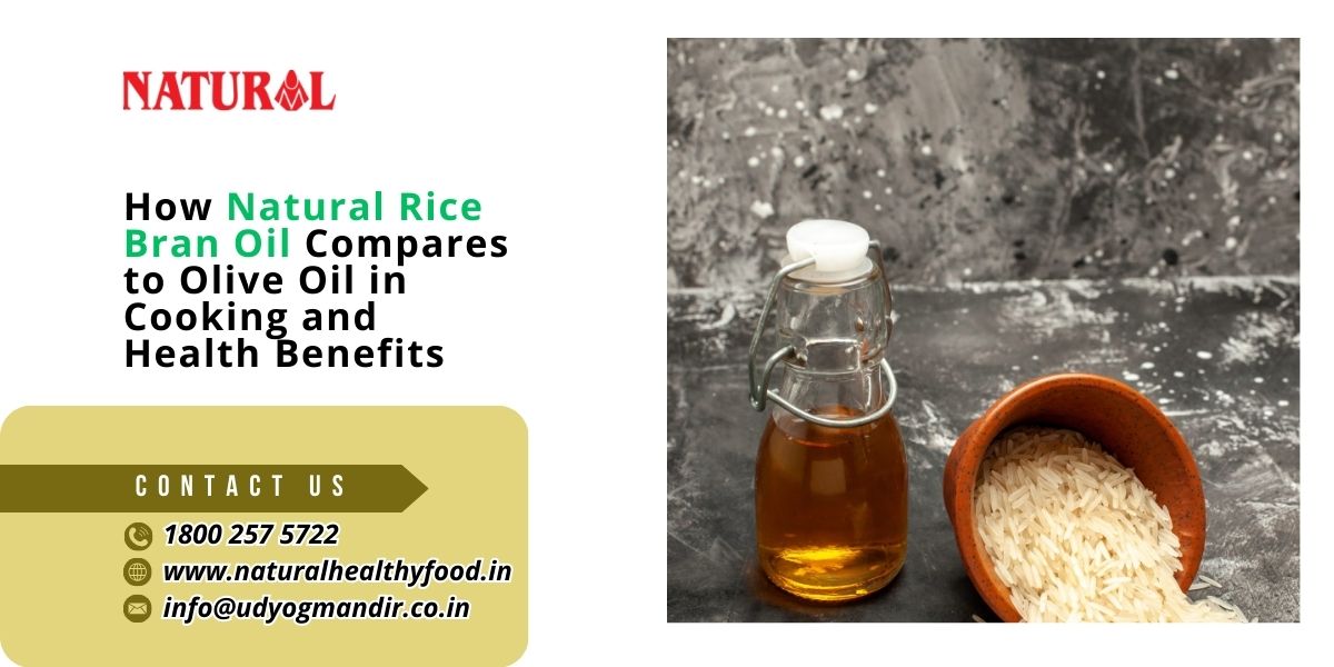 How Natural Rice Bran Oil Compares to Olive Oil in Cooking and Health Benefits.jpg