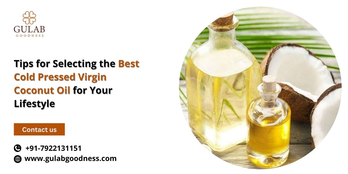 Tips for Selecting the Best Cold Pressed Virgin Coconut Oil for Your Lifestyle.jpg