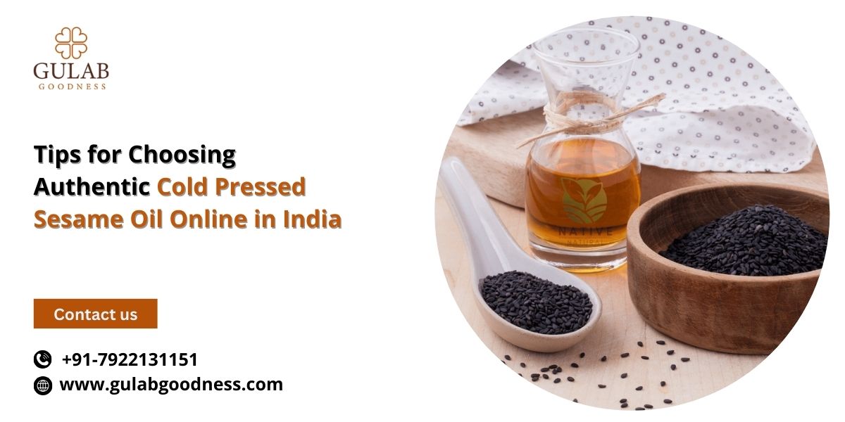Tips for Choosing Authentic Cold Pressed Sesame Oil Online in India.jpg