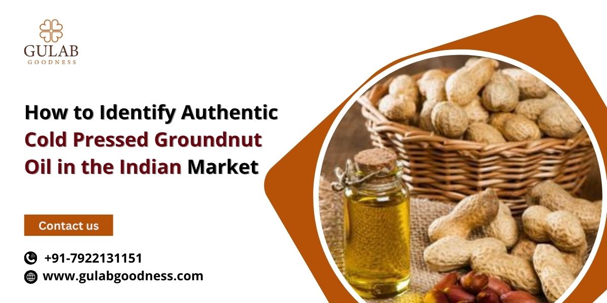 how-to-identify-authentic-cold-pressed-groundnut-oil-in-the-indian-market.jpg