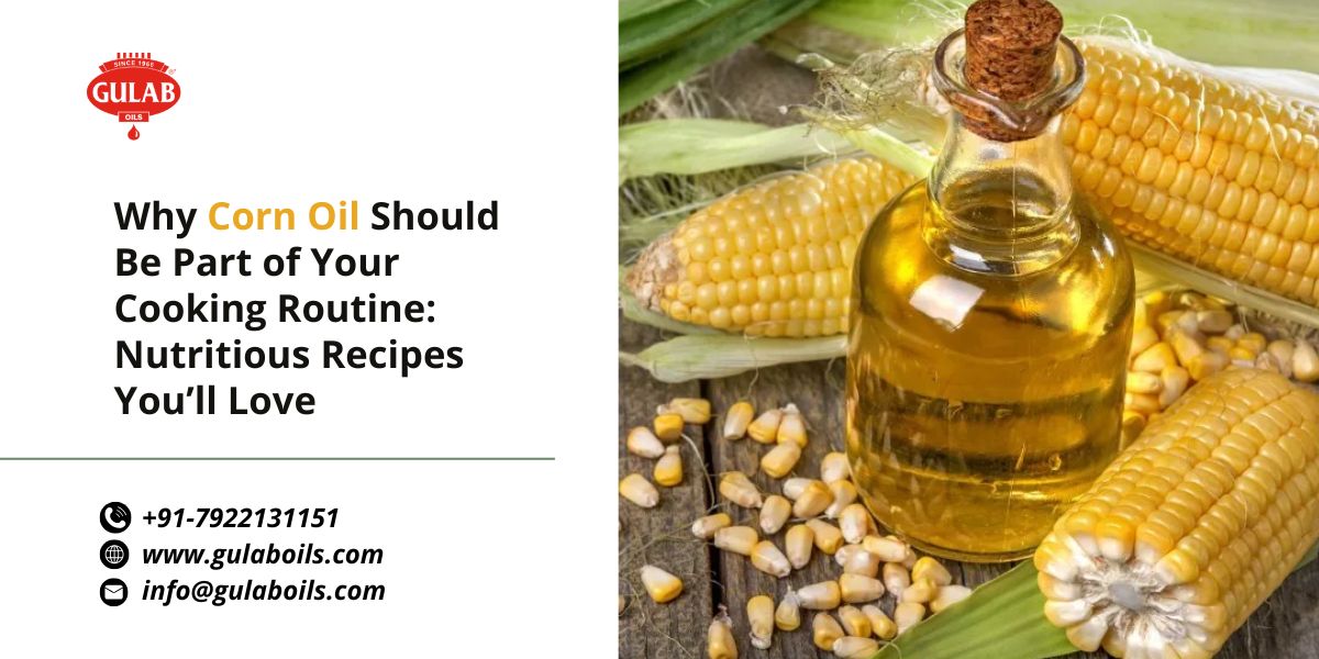 Why Corn Oil Should Be Part of Your Cooking Routine Nutritious Recipes You’ll Love.jpg Why Corn Oil Should Be Part of Your Cooking Routine Nutritious Recipes You’ll Love.jpg
