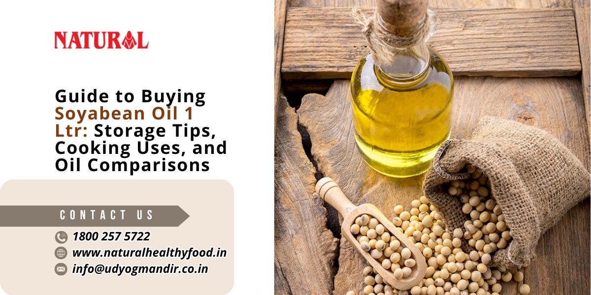 guide-to-buying-soyabean-oil-1-ltr-storage-tips-cooking-uses-and-oil-comparisons.jpg