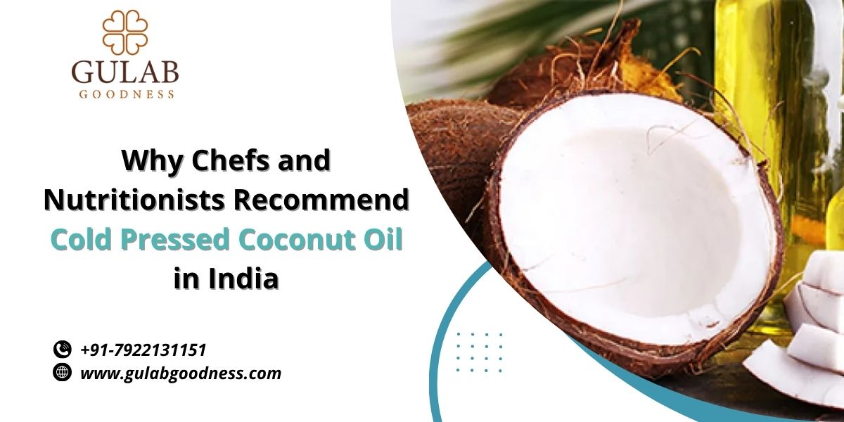 why-chefs-and-nutritionists-recommend-cold-pressed-coconut-oil-in-india.jpg