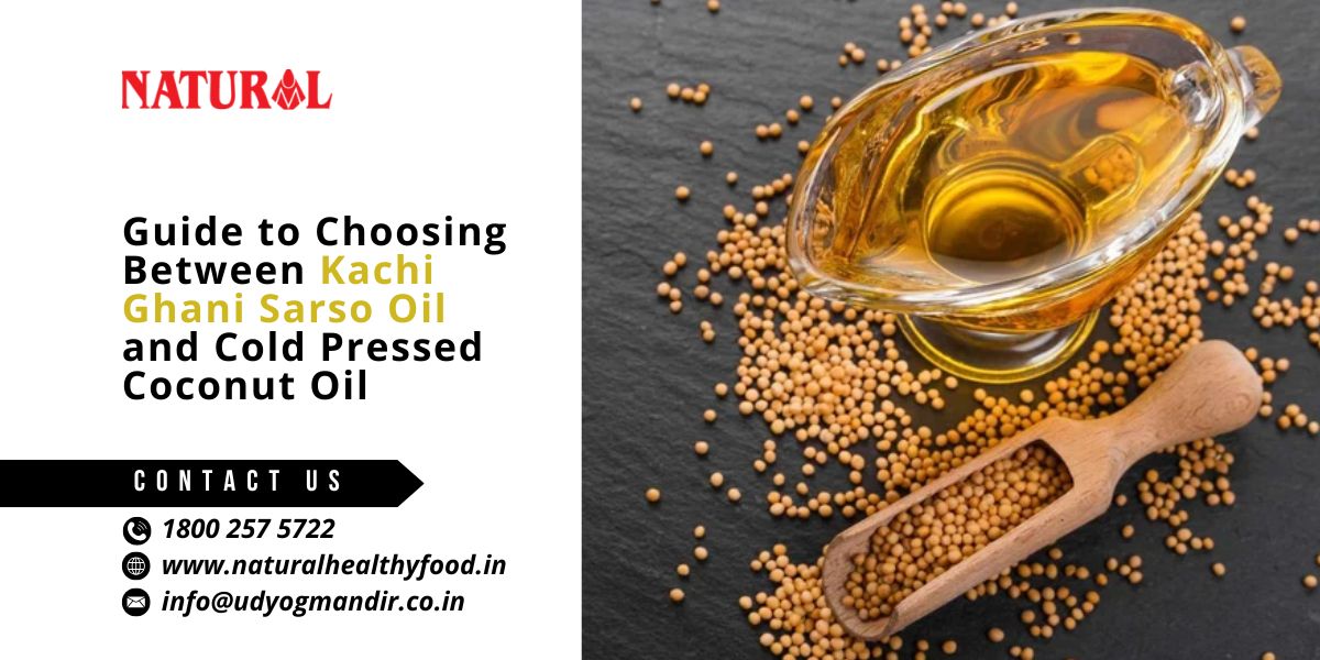 guide-to-choosing-between-kachi-ghani-sarso-oil-and-cold-pressed-coconut-oil.jpg