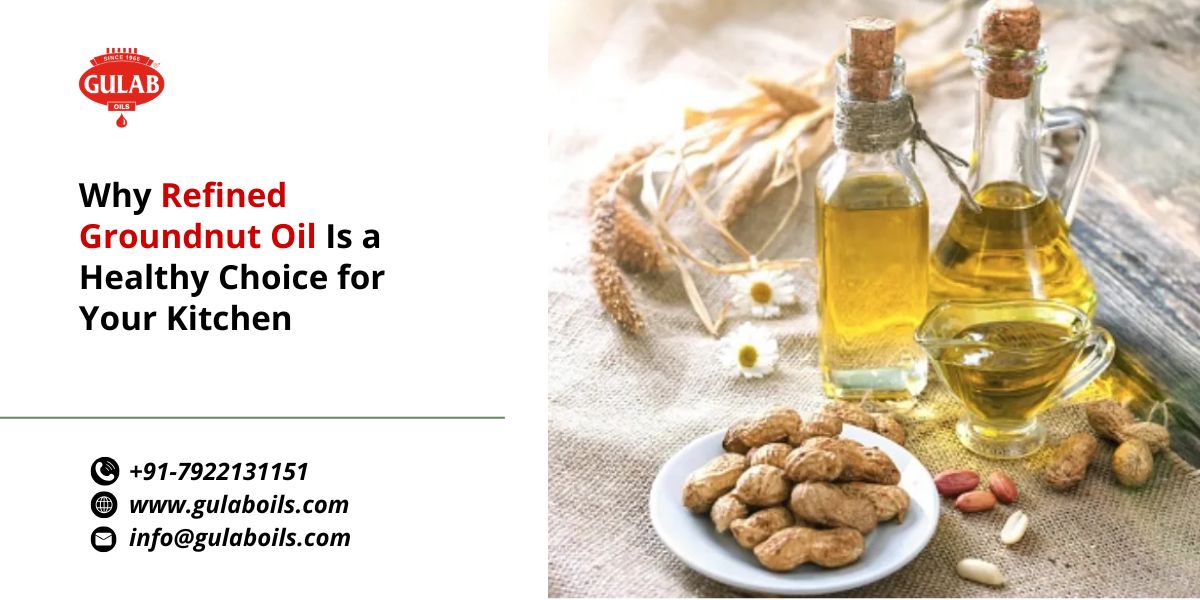 Why Refined Groundnut Oil Is a Healthy Choice for Your Kitchen.jpg