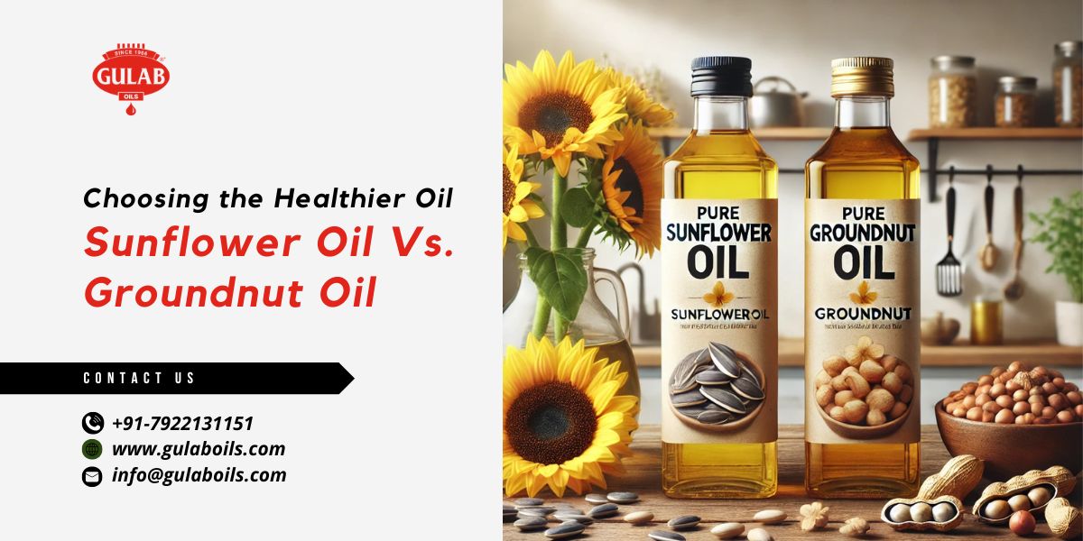 Choosing the Healthier Oil Sunflower Oil Vs. Groundnut Oil.jpg