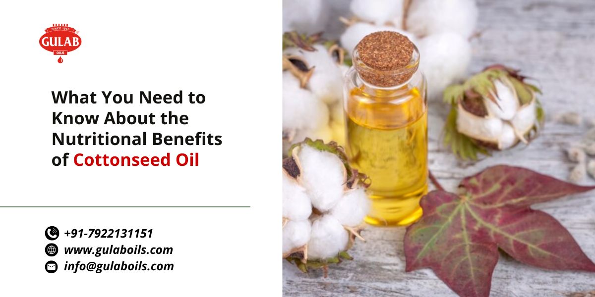What You Need to Know About the Nutritional Benefits of Cottonseed Oil.jpg