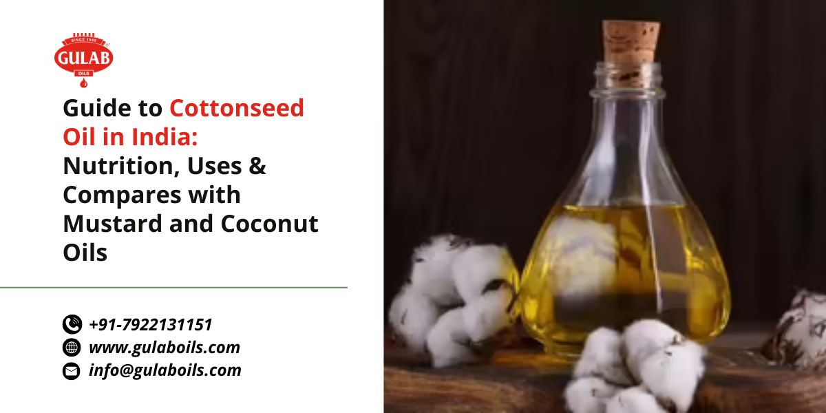 guide-to-cottonseed-oil-in-india-nutrition-uses-&-compares-with-mustard-and-coconut-oils.jpg